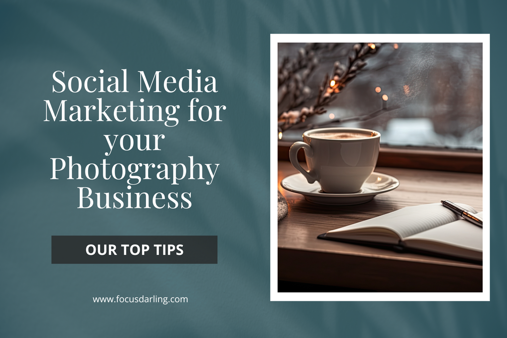 Social Media Marketing for your Photography Business: Our Top Tips